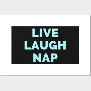 Live Laugh Nap - Black And Blue Simple Font - Funny Meme Sarcastic Satire Posters and Art